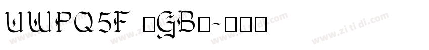 UWPQ5F (GB)字体转换